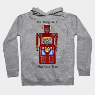 Machine Man Gang of 5 Version Hoodie